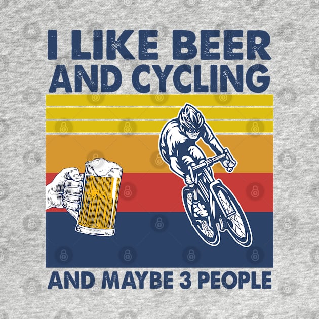 I like beer and cycling and maybe 3 perople by Shaniya Abernathy